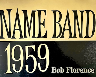 Swing Jazz LP: Name Band 1959 von Bob Florence & Orch., Carlton STLP12 / 115, 1959. Muster.