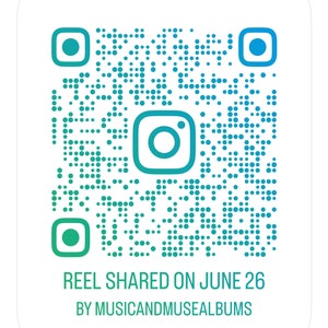 May include: A white square graphic with a teal and green QR code and Instagram logo. The text "REEL SHARED ON JUNE 26 BY MUSICANDMUSEALBUMS" is below the QR code.