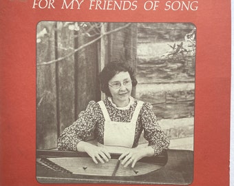 Folk LP: For My Friends Of Song by Betty Smith, June Appal JA018, 1977