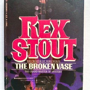 Mystery paperback: The Broken Vase by Rex Stout, 1st pb Ed., 1st Printing, Bantam 20492-0, 1982