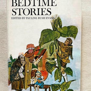 Children’s book: The Best Book of Bedtime Stories edited by Pauline Rush Evans, illust., Good Housekeeping, 1957