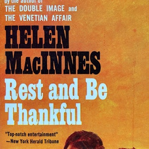 Vintage paperback: Rest And Be Thankful by Helen MacInnes (1949), 1st Fawcett Printing, 1967