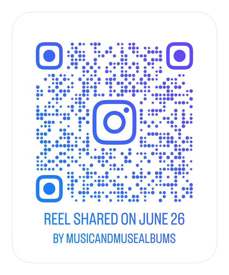 May include: A white square graphic with a blue QR code and an Instagram logo in the center. The text "REEL SHARED ON JUNE 26 BY MUSICANDMUSEALBUMS" is printed in blue at the bottom of the graphic.
