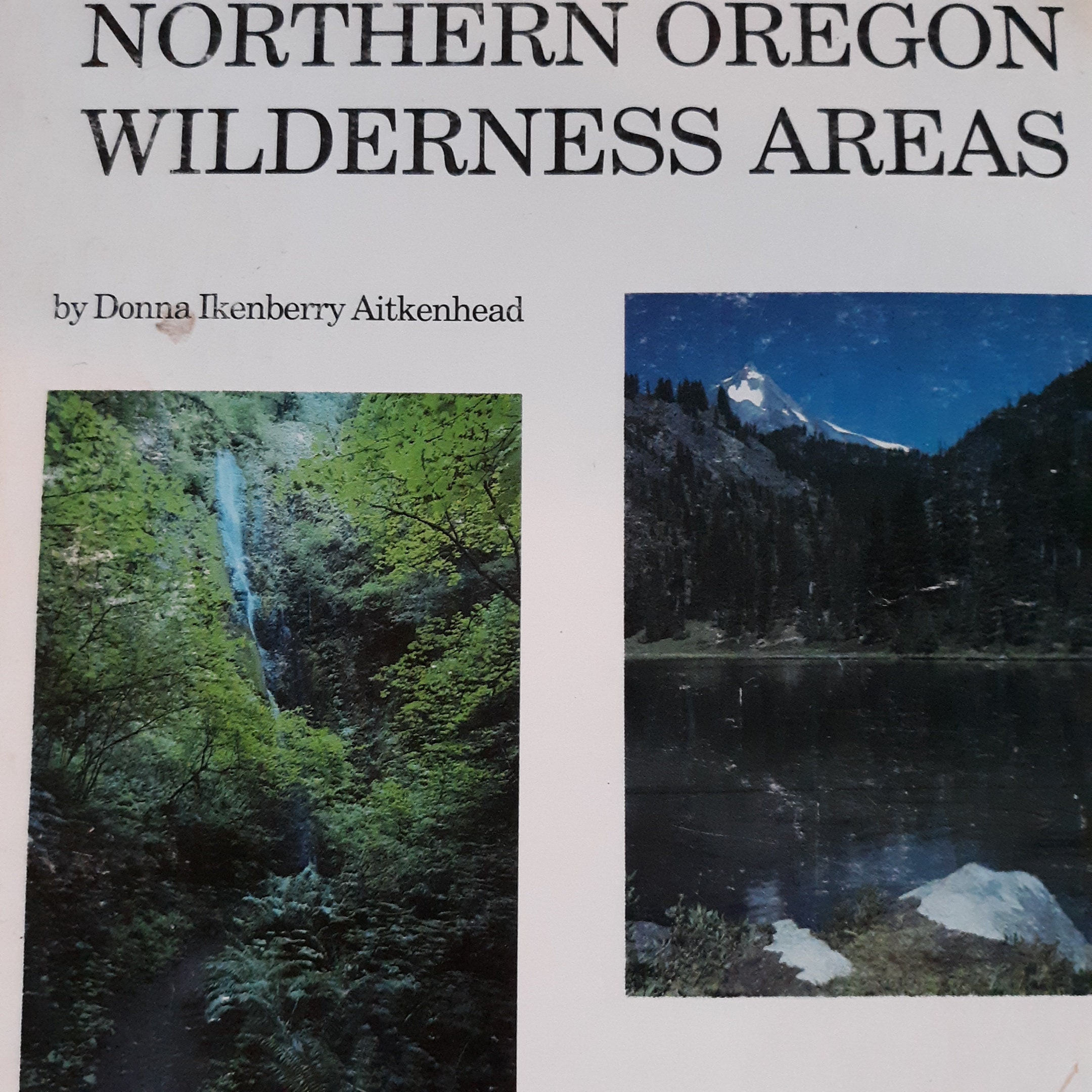 Vintage Book: Northern Oregon Wilderness Areas by Donna