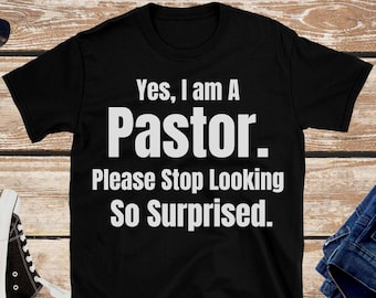 Pastor Shirt, Preacher Gifts, Gift for Pastor, Minister Tshirt, Funny Pastor Gift, Pastor Birthday Gift, Pastor Appreciation