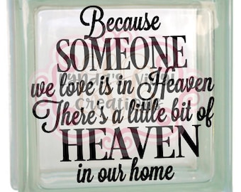 DIY Because Someone we love is in Heaven Glass Block Decal