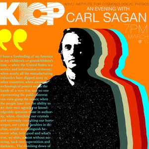 May include: Poster advertising an evening with Carl Sagan. It features a black and white illustration of Sagan with colourful layered outlines. The poster includes text about the future and the decline of critical thinking. The event is at 7 PM on March 14.