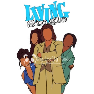 Two Living Single 90s Nostalgia Minimalist PNG for Sublimation | Waterslide | Print then Cut | Black Sitcom | Tshirt | Sweatshirt | Gift