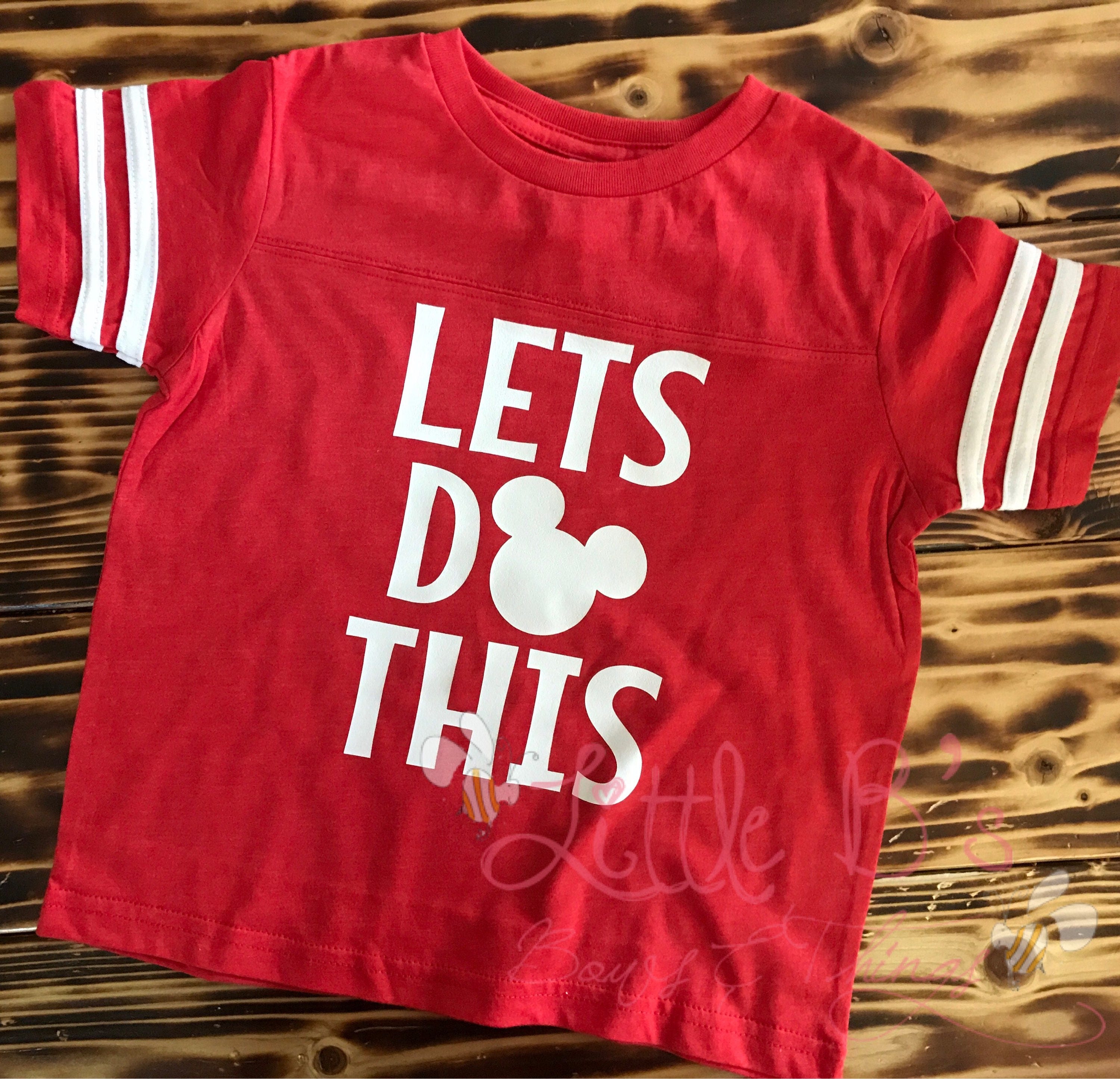 Going to Disney Shirt Let's Do This 