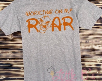 Working On My Roar Lion Shirt - Animal Kingdom Vacation Tee