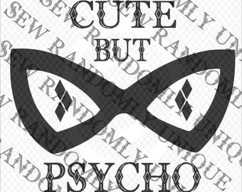 Cute But Psycho SvG, PnG, PdF and JPg Files