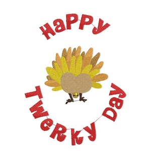 HAPPY TWERKY DAY!