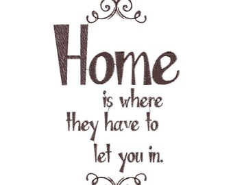 Home is where they have to let you in