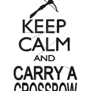 May include: A black and white embroidered design with the text "KEEP CALM AND CARRY A CROSSBOW". A crossbow image is above the words "KEEP CALM". The design also includes the text "Design: KEEP CROSSBOW KaZoodles Design Studios" and "Scale: 95%".