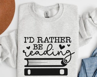 I'd Rather be Reading sweatshirt
