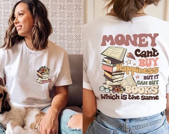 Money Can't Buy Happiness t-shirt