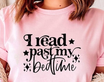 I read past my bedtime shirt