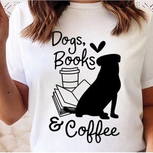 Dogs, Books and Coffee T-shirt