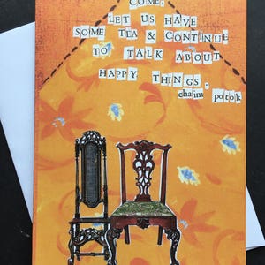 May include: A greeting card with a yellow background and a floral pattern. The card features two chairs and text that reads "Come, let us have some tea & continue to talk about happy things.  chalim potok"