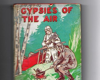 Gypsies of the Air, by Bess Moyer, Girls and Boys, Aviation Adventure Book, Airplane Story, Published by Goldsmith Publishing Co. in 1932
