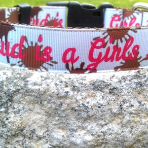 Mud Is A Girls Best Friend 1 Inch Width Dog Collar image 2