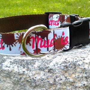 Mud Is A Girls Best Friend 1 Inch Width Dog Collar image 3