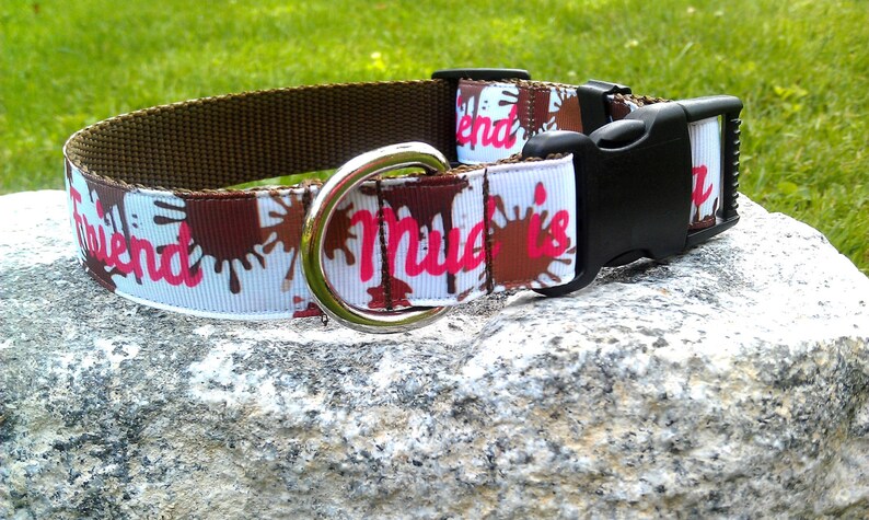 Mud Is A Girls Best Friend 1 Inch Width Dog Collar image 3