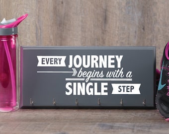Every Journey Begins With a Single Step Running Race MEDAL & AWARD Display HOLDER, Motivational Medal Hook Rack Sign