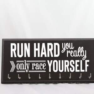 RUN Hard You Really Only Race Yourself & Inspiring Quote Running MEDAL HOLDER, Sport Lover Silver L Hook Sign image 1