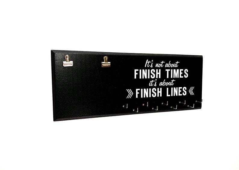 It's Not About Finish Times It's About Finish Lines Etsy