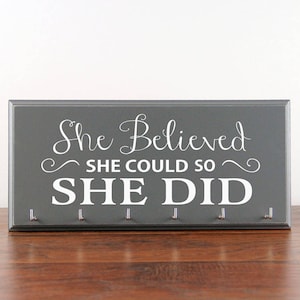 She BELIEVED She Could So She Did Running MEDAL HOLDER Hooks Rack – Motivational Quote Runner Medal Holder