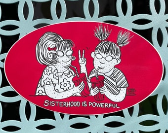 SISTERHOOD Stickers! 5" x 3" Marlys and Maybonne tell it like it IS! Set of FOUR!