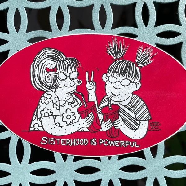 SISTERHOOD Stickers! 5" x 3" Marlys and Maybonne tell it like it IS! Set of FOUR!