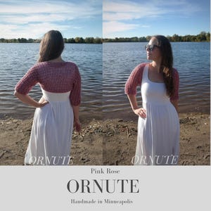 May include: A pink rose-colored, short-sleeved bolero sweater. The sweater is handmade and has a textured knit design. The image also includes the text "ORNUTE" and "Handmade in Minneapolis".