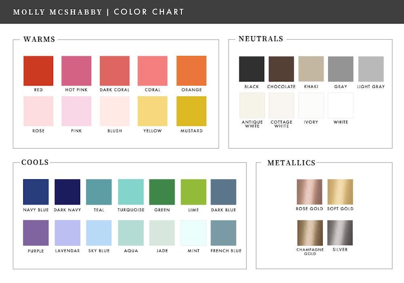 May include: Color chart with 3 sections: "Warms", "Neutrals", and "Metallics". Each section has 6 color swatches with the color name below each swatch. The "Warms" section includes colors like red, hot pink, dark coral, coral, orange, rose, pink, blush, yellow, and mustard. The "Neutrals" section includes colors like black, chocolate, khaki, gray, light gray, antique white, cottage white, ivory, and white. The "Metallics" section includes colors like rose gold, soft gold, champagne gold, and silver.