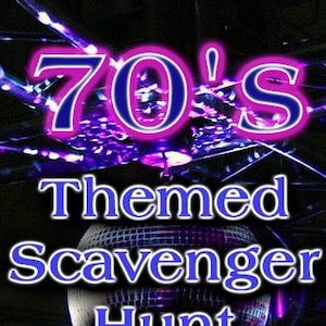 May include: A dark image with the text "70's Themed Scavenger Hunt Lists" in white and blue. The text is set against a background of a disco ball and purple and blue lights, evoking a retro theme.