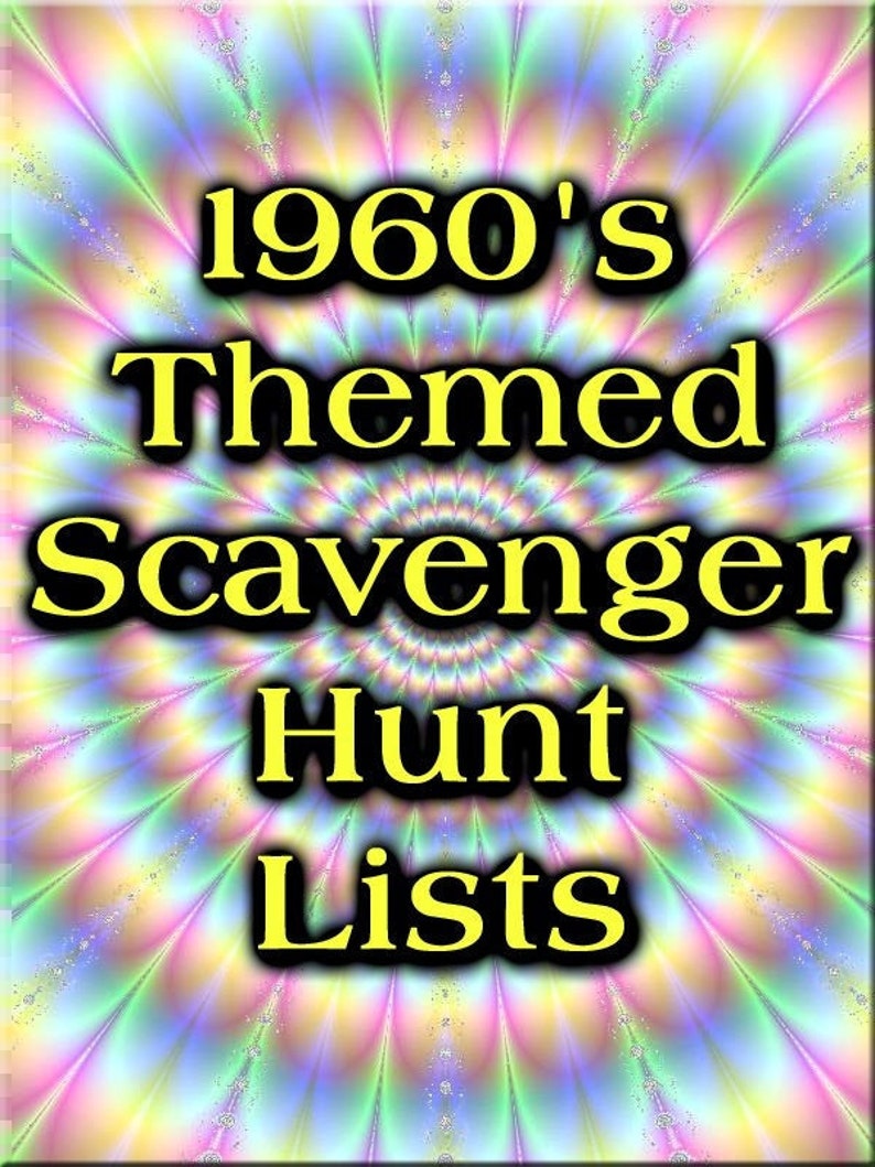 May include: A vibrant, psychedelic-themed image with the text "1960's Themed Scavenger Hunt Lists" in bold yellow letters. The background features a colorful, radial pattern of pink, green, blue, and yellow hues.