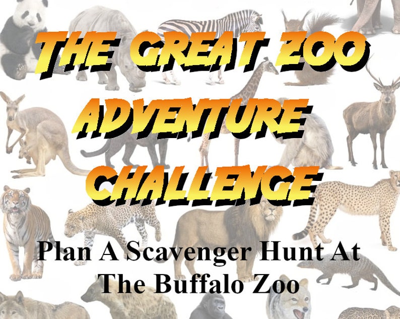 May include: A promotional graphic for a zoo scavenger hunt. The text "The Great Zoo Adventure Challenge" is in yellow and black. Various zoo animals are in the background, including a panda, zebra, and giraffe. The text "Plan A Scavenger Hunt At The Buffalo Zoo" is also included.