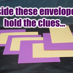 May include: An image with the text "Inside these envelopes hold the clues..." featuring several purple and light yellow rectangular envelopes. The envelopes are arranged in a layered pattern, with the light yellow envelopes nested within the purple ones.