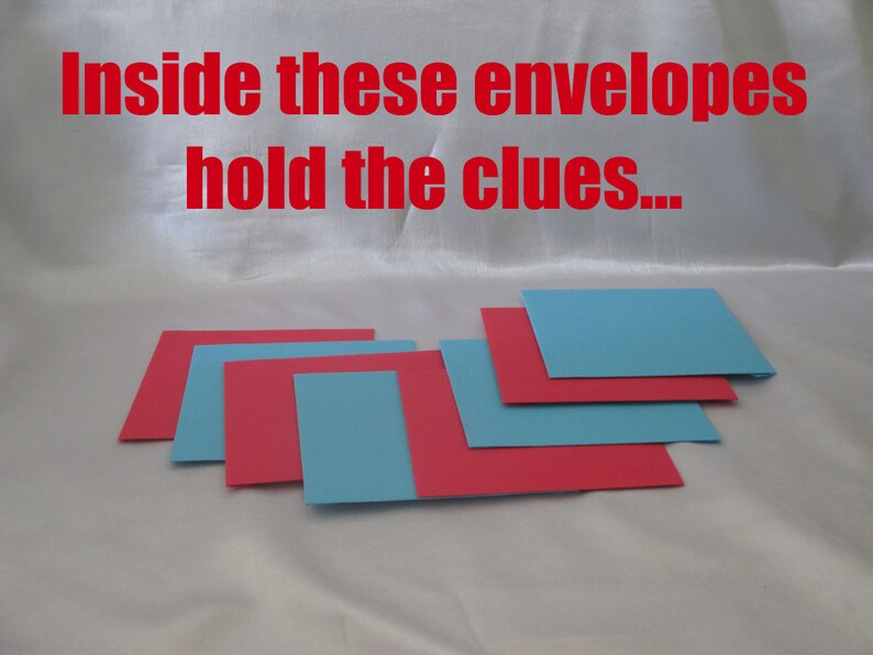 May include: The image shows several red and light blue envelopes arranged on a white surface. The text "INSIDE THESE envelopes HOLD THE CLUES..." is written in red across the top of the image.