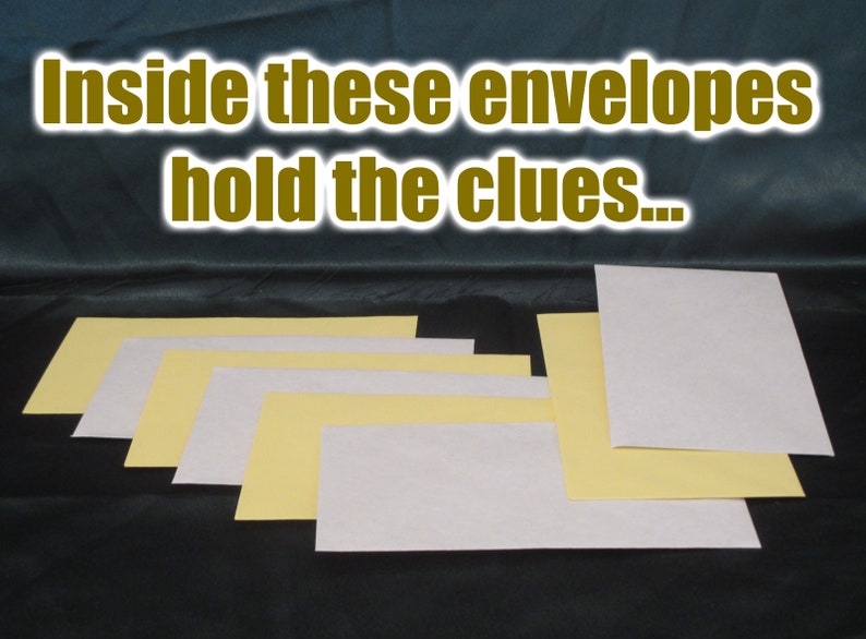 May include: An image featuring several envelopes in shades of white and yellow, arranged in a fan shape. The text at the top reads, "Inside these envelopes hold the clues..." The envelopes are on a dark background.