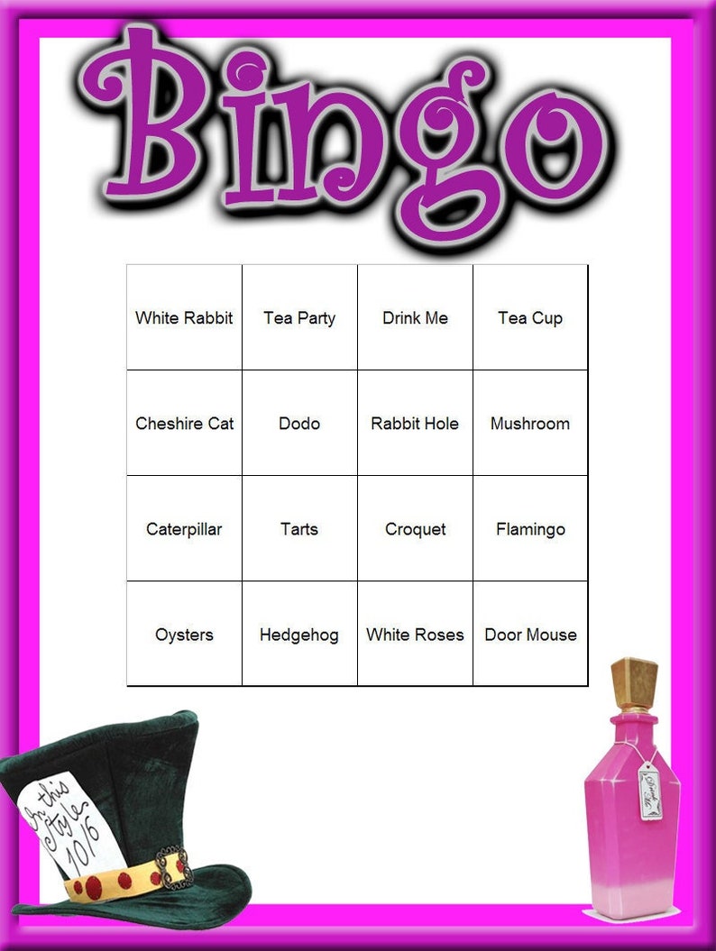 May include: A themed Bingo card with a pink border, featuring the word "Bingo" in purple. The card has squares with phrases like "Tea Party" and "White Roses". An illustration of a Mad Hatter's hat and a potion bottle are also included in the image.
