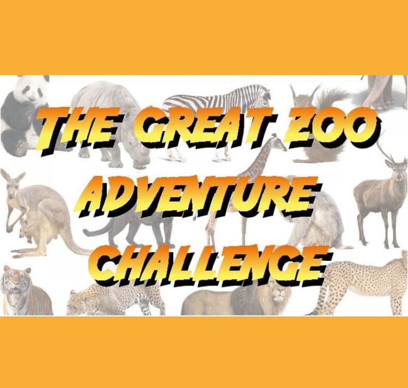 May include: An orange and white graphic with the text "THE GREAT ZOO ADVENTURE CHALLENGE" in yellow and black. The background features various zoo animals, including a panda, zebra, giraffe, and lion.