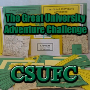 May include: A collection of materials for "The Great University Adventure Challenge." The items include a mission list, maps, and a card that says "Answers Only Open When You Are Finished." The letters "CSUFC" are also visible.