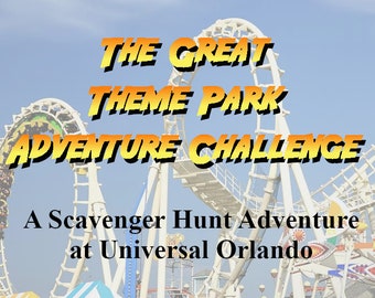 Scavenger Hunt - Universal Orlando Theme Park - The Great Theme Park Adventure Challenge - Digital Download