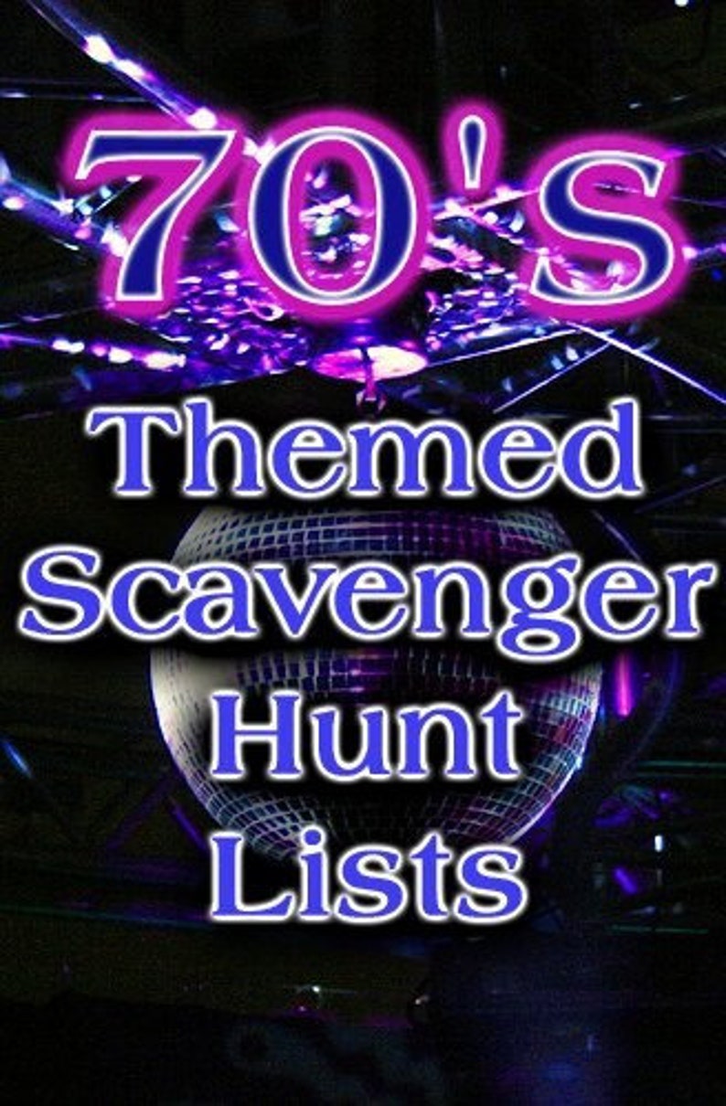 May include: A dark image with the text "70's Themed Scavenger Hunt Lists" in white and blue. The text is set against a background of a disco ball and purple and blue lights, evoking a retro theme.