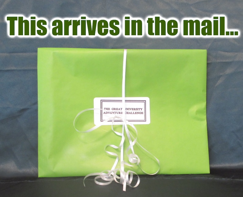 May include: A bright green package tied with white ribbon. The text "This arrives in the mail..." is at the top. A label on the package reads "THE GREAT UNIVERSITY ADVENTURE CHALLENGE".