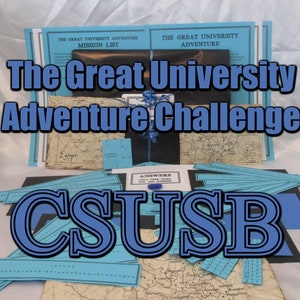 May include: An adventure game in blue and black, featuring the text "The Great University Adventure Challenge" and "CSUSB". The game includes maps, mission lists, and answer sheets, possibly for educational or puzzle-solving purposes.