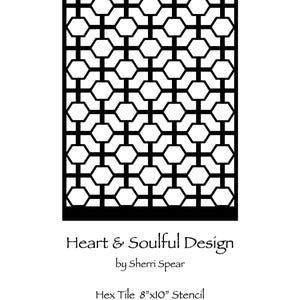 May include: A black stencil featuring a repeating geometric pattern of hexagons connected by straight lines. The text below reads Heart & Soulful Design by Sherri Spear Hex Tile 8"x10" Stencil. The design is rectangular with a solid border.