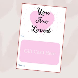 You Are Loved Printable Geschenkkartenhalter, Wertschätzung und Danke, Romantik